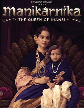 Manikarnika - The Queen Of Jhansi Movie Review, Rating, Story, Cast and Crew Manikarnika - The Queen Of Jhansi Movie Review, Rating, Story, Cast and Crew