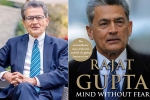 Mind Without Fear by rajat gupta, Indian American Rajat Gupta, indian american businessman rajat gupta tells his side of story in his new memoir mind without fear, Rabindranath tagore