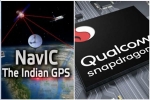 android, android, qualcomm launches chipsets with isro s navic gps for android smartphones, Irnss 1e