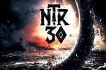 Koratala Siva, NTR30 shoot, update of ntr30 title, I motion poster