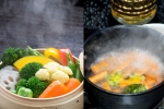 Steaming Vs Boiling which is better, Steaming Vs Boiling for vegetables, steaming vs boiling to cook vegetables, System