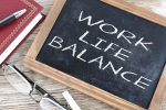 work life balance, work, the work life balance putting priorities in order, Versus ep