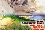 Haryana, Haryana, holy saraswati river sprouts to life after 4 000 years, Upanishad Haryana, Haryana, holy saraswati river sprouts to life after 4 000 years, Upanishad